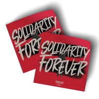 Solidarity Forever (4" x 4" Vinyl Sticker -- Pack of Two!)