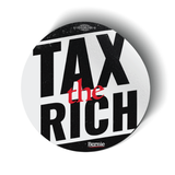 Tax The Rich (4" x 4" Vinyl Sticker -- Pack of Two!)